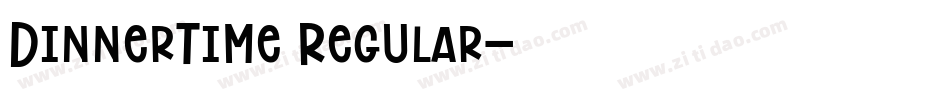 DinnerTime Regular字体转换